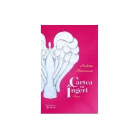 Cartea cu ingeri. Prima - Andreia Martinescu