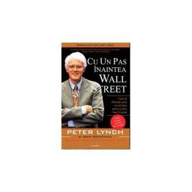 Cu un pas inaintea Wall Street - Peter Lynch