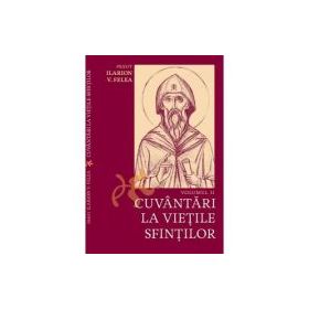 Cuvantari la vietile sfintilor, 2 - Ilarion V. Felea
