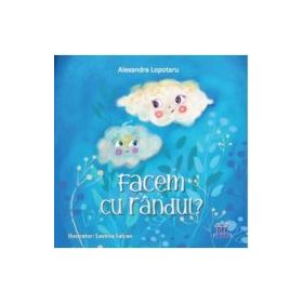 Facem cu randul - Alexandra Lopotaru