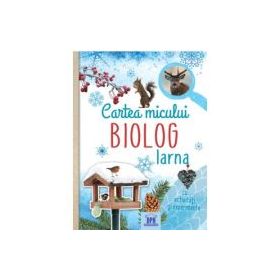 Cartea micului biolog. Iarna - Eva Eich