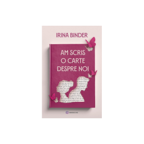 Am scris o carte despre noi - Irina Binder