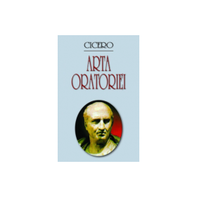 Arta oratoriei. Editie bilingva - Cicero