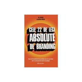 Cele 22 de legi absolute de branding - Al Ries