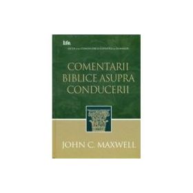 Comentarii biblice asupra conducerii - John C. Maxwell