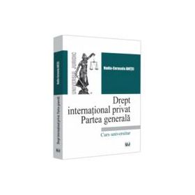 Drept international privat. Partea generala - Nadia-Cerasela Anitei