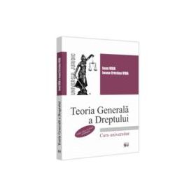 Teoria generala a dreptului, editia a II-a, revazuta si adaugita - Ioan Vida, Ioana Cristina Vida