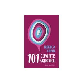 101 cuvinte argotice - Rodica Zafiu