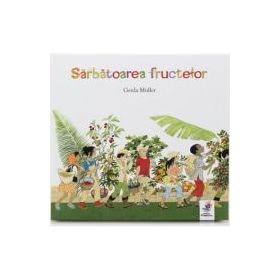 Sarbatoarea fructelor - Gerda Muller