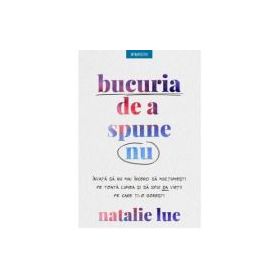 Bucuria de a spune nu - Natalie Lue