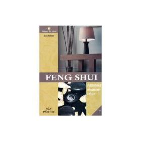 Feng Shui. Armonia elementelor - Julia Hatcher