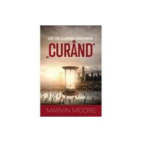 Cat de curand inseamna „curand” - Marvin Moore