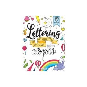 Lettering - Arta literelor desenate pentru copii