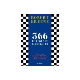 366 de legi ale succesului. Totul despre putere, seductie, control, strategie si natura umana - Robert Greene