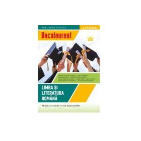 Bacalaureat. Limba si literatura romana. Teste si sugestii de rezolvare. Clasa a 12-a - Adrian Nicolae Romonti