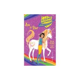 Academia Unicornilor. Ava si Star - Julie Sykes