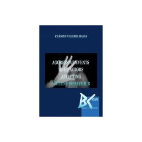 Aggressive events and factors affecting violent behaviour - Carmen Valeria Baias