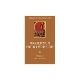 Armaghedonul si nimicirea antihristului. Cateheze la Cartea Apocalipsei - Athanasie Mythilineos