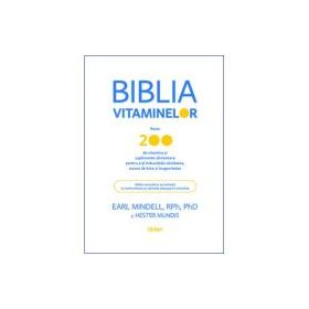 Biblia vitaminelor - PhD Earl Mindell, Hester Mundis