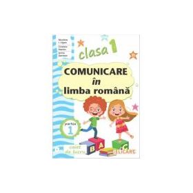 Comunicare in limba romana. Clasa 1. Partea 1 (I). Caiet de lucru - Niculina-Ionica Visan