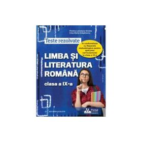 Teste rezolvate Limba si literatura romana clasa a 9-a - Florina-Loredana Streinu