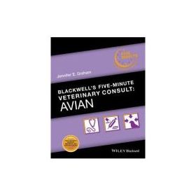 Blackwell's Five-Minute Veterinary Consult. Avian - Jennifer E. Graham