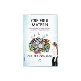 Creierul matern - Chelsea Conaboy