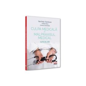 Culpa medicala si malpraxisul medical. Note de curs - Dan Perju Dumbrava