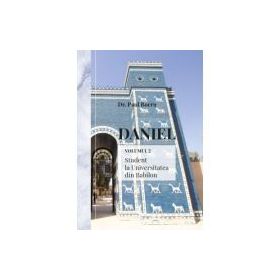 Daniel 2. Student la Universitatea din Babilon - Paul Boeru