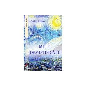 Mitul demistificarii - Otilia Sirbu