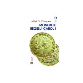 Monedele Regelui Carol I - Mihail Gr. Romascanu