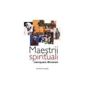 Maestrii spirituali - Jacques Brosse