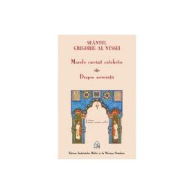 Marele cuvant catehetic. Despre nevointa - Sfantul Grigorie al Nyssei