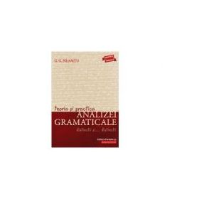 Teoria si practica analizei gramaticale. Distinctii si distinctii - G. G. Neamtu