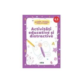 Activitati educative si distractive. Desenam, coloram, lucruri noi invatam (4-5 ani)