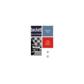Beckett pur si simplu. Nimic mai comic decat nefericirea. Volumul 2 (Octavian Saiu)
