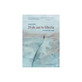 20 de ani in Siberia. Amintiri din viata - Anita Cudla