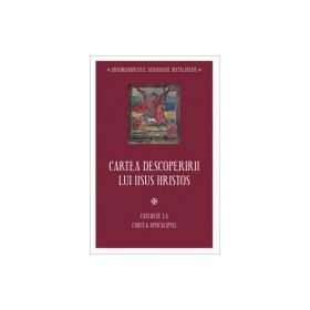 Cartea descoperirii lui Iisus Hristos. Cateheze la Cartea Apocalipsei - Athanasie Mythilineos