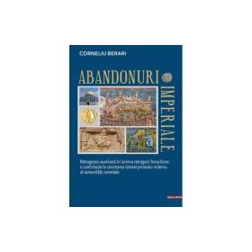 Abandonuri imperiale - Corneliu Berari