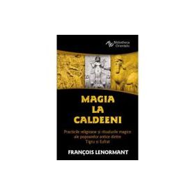 Magia la Caldeeni - Francois Lenormant