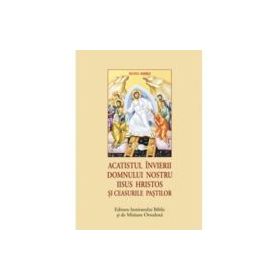 Acatistul Invierii Domnului nostru Iisus Hristos si Ceasurile Pastilor (format mic)