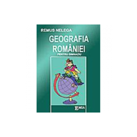 Geografia Romaniei pentru gimnaziu - Remus Nelega