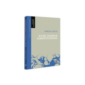 Scurt itinerar constitutional - Mircea Criste