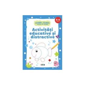 Activitati educative si distractive. Desenam, coloram, lucruri noi invatam (3-4 ani)