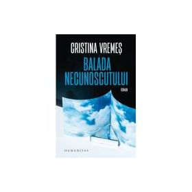 Balada necunoscutului - Cristina Vremes