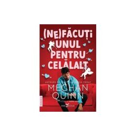(Ne)facuti unul pentru celalalt - Meghan Quinn