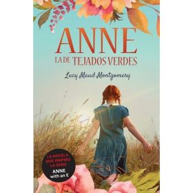 Ana, la de Tejas Verdes | Lucy Maud Montgomery