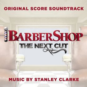 Barbershop - The Next Cut | Stanley Clarke