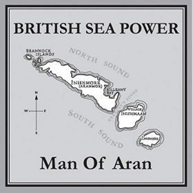 Man Of Aran | British Sea Power