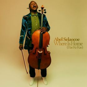 Where is Home - Hae Ke Kae - Vinyl | Abel Selaocoe